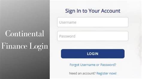 To do so you simply need to sign up and get your {{spa_product_name_title}} <b>login</b> information. . Continental finance login